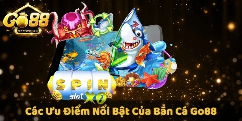 Tại sao Bắn Cá Go88 được cộng đồng game thủ yêu thích trong 2024?