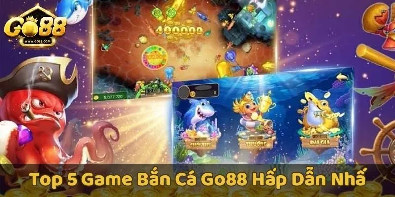 Săn Jackpot hàng trăm triệu đồng với game bắn cá Go88