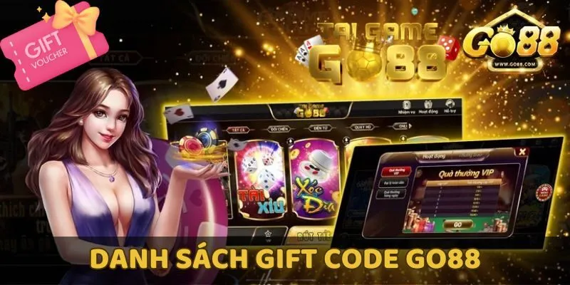 Danh sách gift code GO88 hiện đang được áp dụng