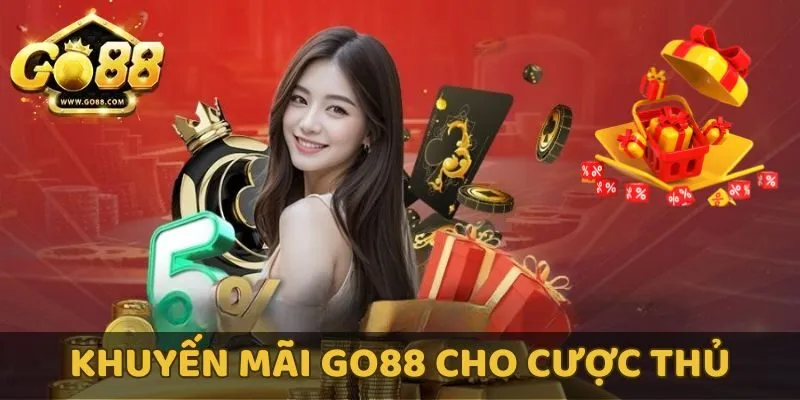 Điểm danh khuyến mãi GO88 dành riêng cho cược thủ