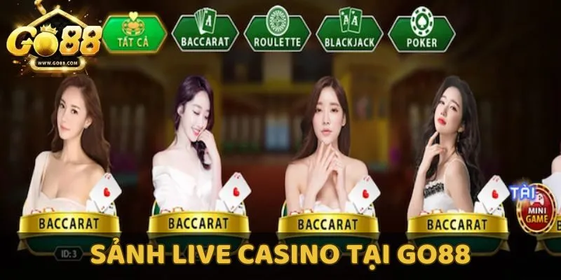 Sảnh Live Casino GO88 mang đậm phong cách quốc tế