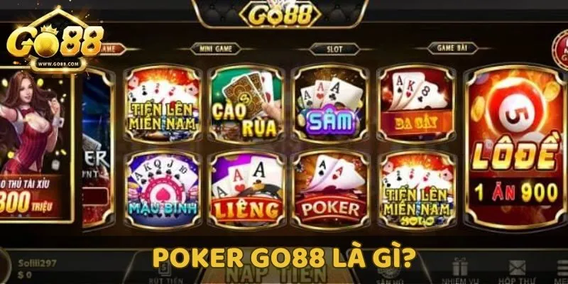 Poker Go88 là game bài gì?