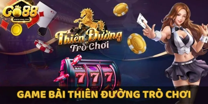 game bài Thiên Đường Trò Chơi